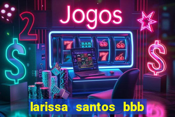 larissa santos bbb 23 pelada