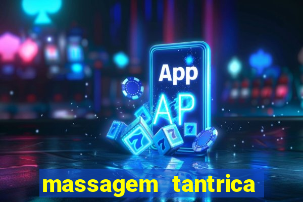 massagem tantrica porto alegre