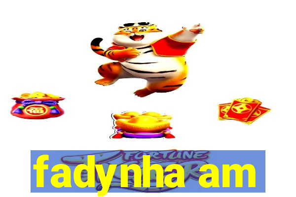 fadynha am