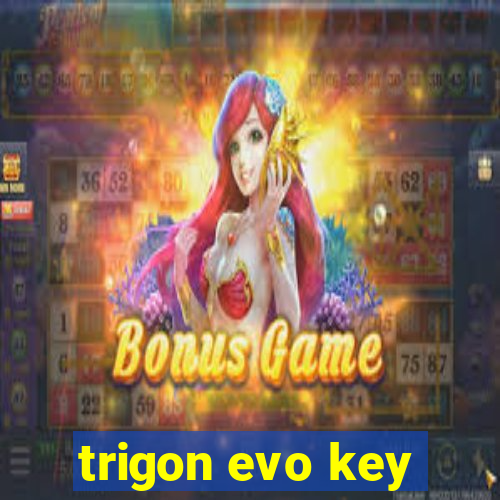 trigon evo key