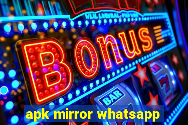 apk mirror whatsapp