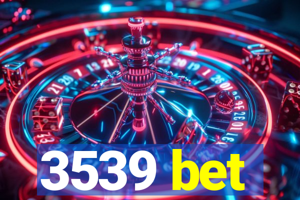 3539 bet