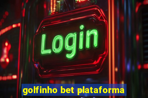 golfinho bet plataforma