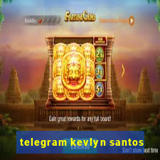 telegram kevlyn santos