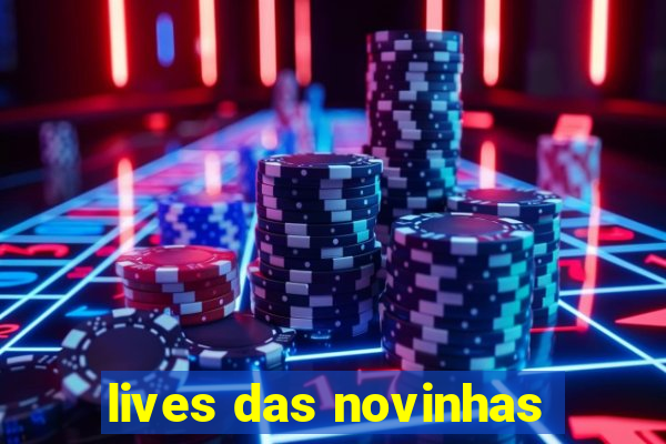 lives das novinhas