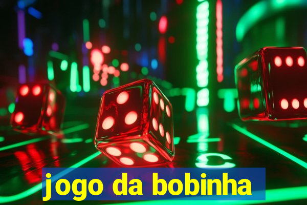 jogo da bobinha