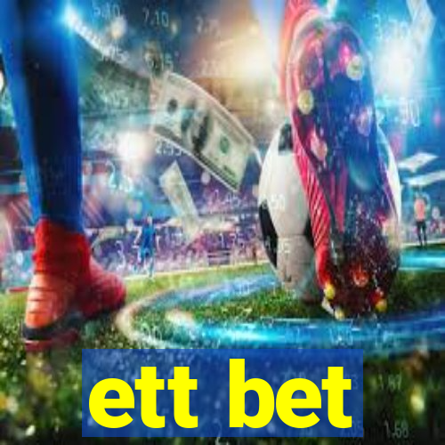 ett bet