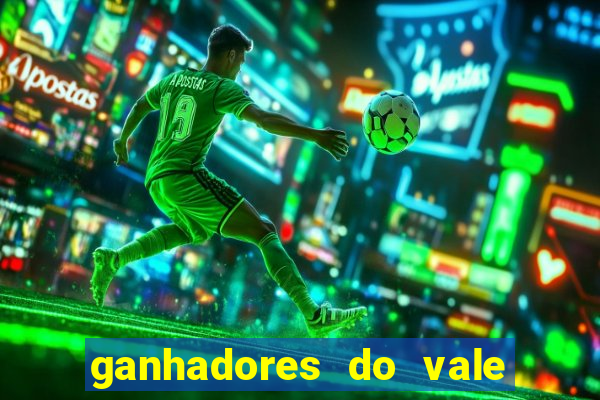 ganhadores do vale sorte de hoje