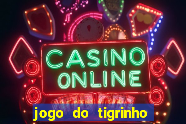 jogo do tigrinho com deposito de 1 real