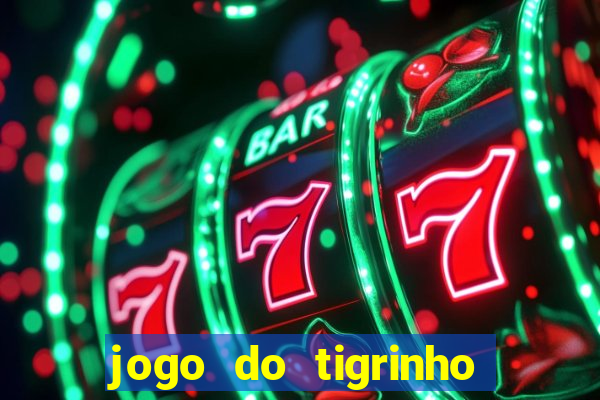 jogo do tigrinho com deposito de 1 real