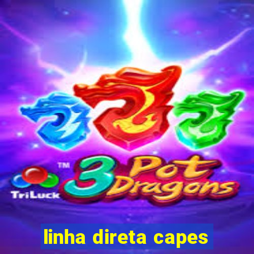 linha direta capes