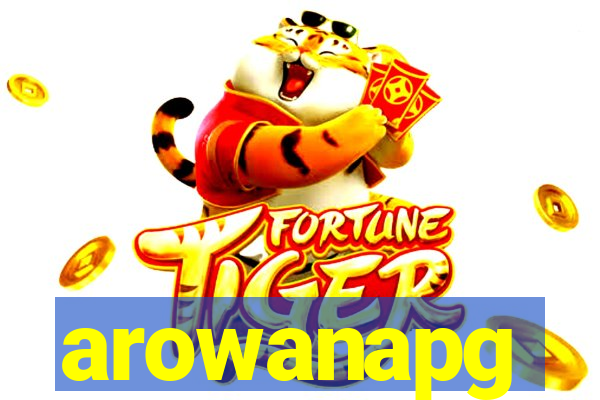 arowanapg