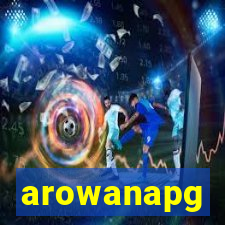 arowanapg