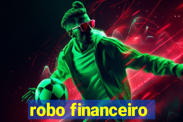 robo financeiro