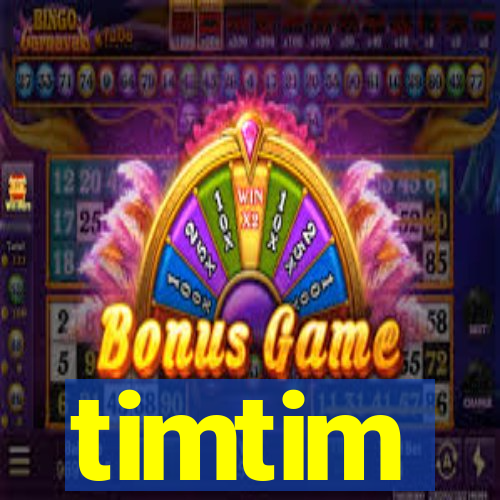 timtim