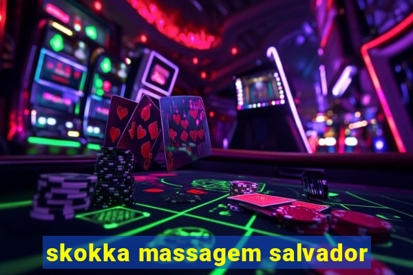 skokka massagem salvador