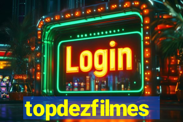 topdezfilmes