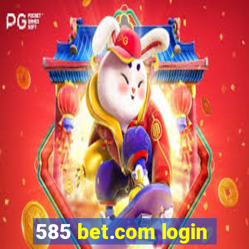 585 bet.com login