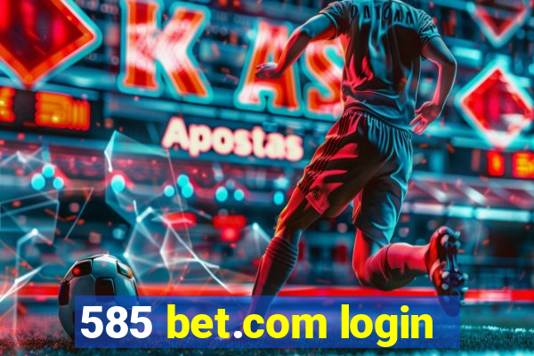 585 bet.com login