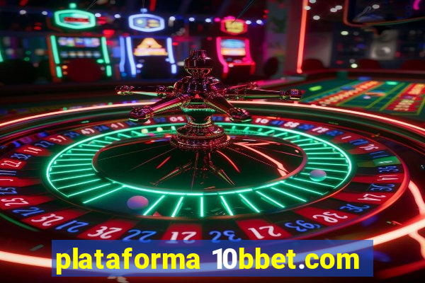 plataforma 10bbet.com