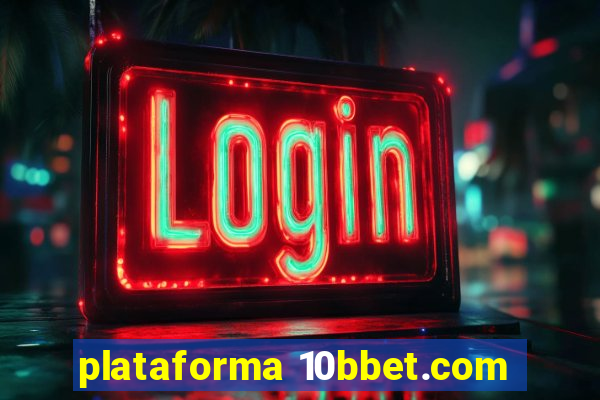 plataforma 10bbet.com