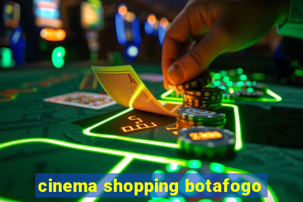 cinema shopping botafogo