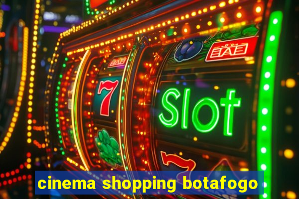 cinema shopping botafogo