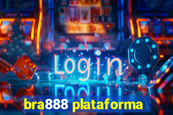 bra888 plataforma