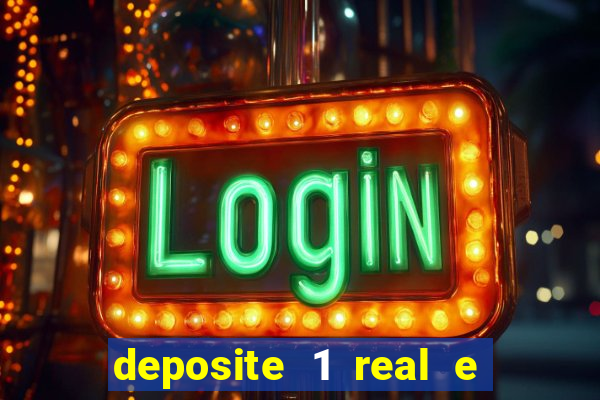 deposite 1 real e ganhe 10