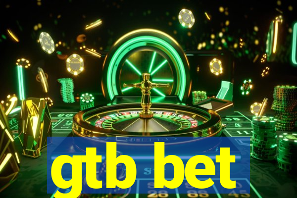 gtb bet