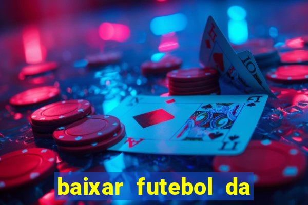 baixar futebol da hora 3.7