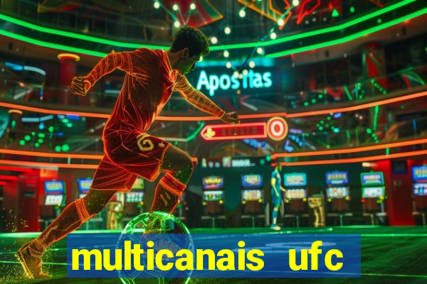 multicanais ufc fight pass