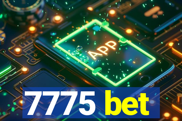 7775 bet