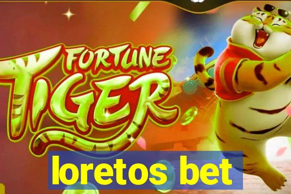 loretos bet