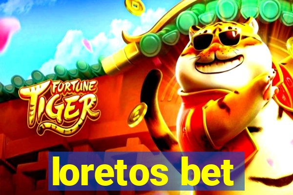 loretos bet