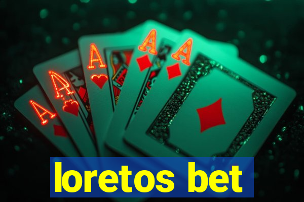 loretos bet