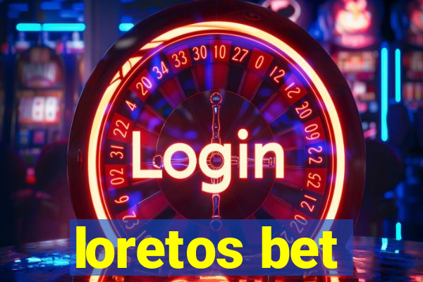 loretos bet