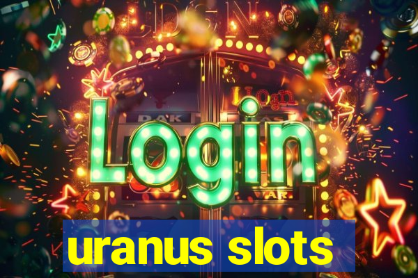 uranus slots