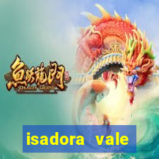 isadora vale reclame aqui