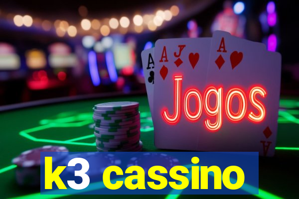 k3 cassino