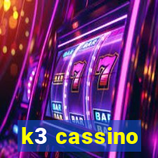 k3 cassino