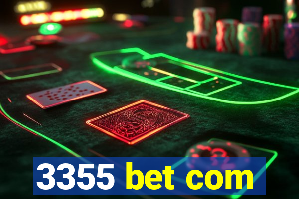 3355 bet com