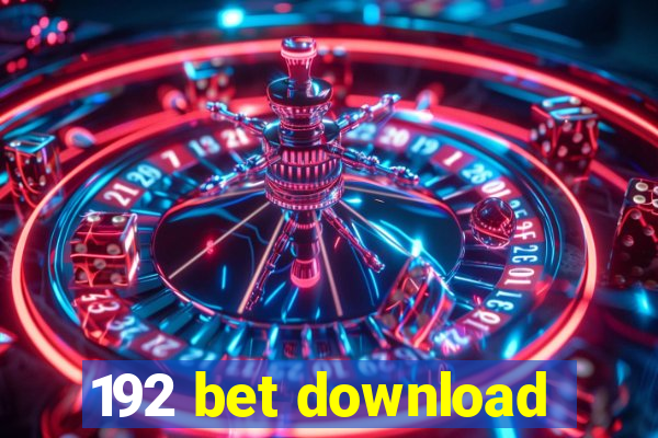 192 bet download