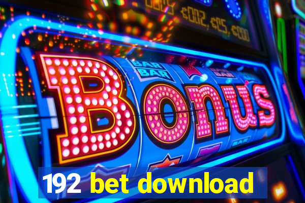 192 bet download