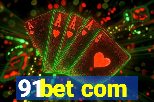 91bet com