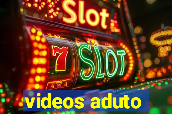 videos aduto