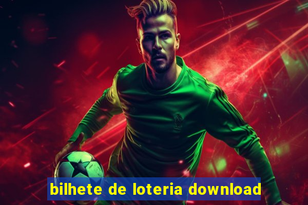 bilhete de loteria download