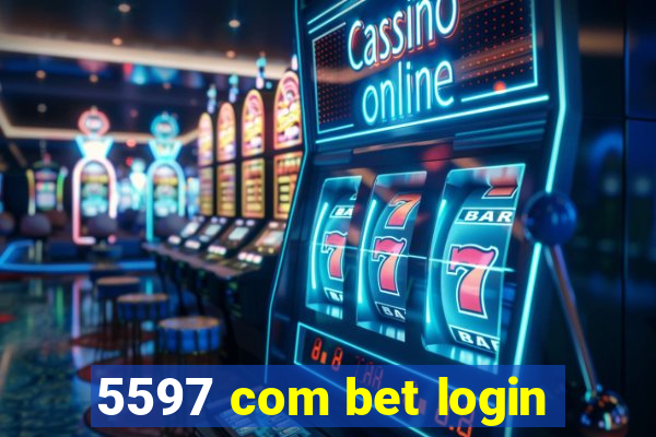 5597 com bet login