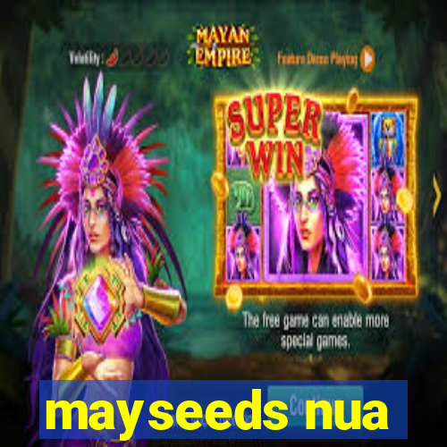 mayseeds nua