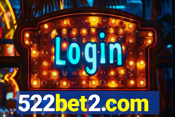 522bet2.com